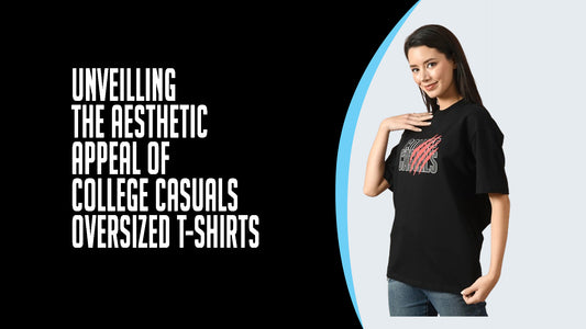 Ultimate Comfort and Style: The Best Oversized T-Shirts from College Casuals